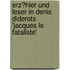 Erz�Hler Und Leser in Denis Diderots 'Jacques Le Fataliste'