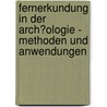 Fernerkundung in Der Arch�Ologie - Methoden Und Anwendungen by Bernd Steiner