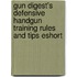 Gun Digest's Defensive Handgun Training Rules and Tips Eshort