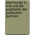 Islamkunde in Nrw Und Die Positionen Der Politischen Parteien