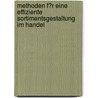 Methoden F�R Eine Effiziente Sortimentsgestaltung Im Handel door Anja Repke