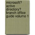 Microsoft� Active Directory� Branch Office Guide Volume 1