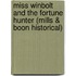 Miss Winbolt and the Fortune Hunter (Mills & Boon Historical)