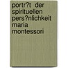 Portr�T  Der Spirituellen Pers�Nlichkeit Maria Montessori door Aleksandra Szymczyk