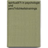 Spiritualit�T in Psychologie Und Pers�Nlichkeitstrainings door Katrin Wolfmeyer