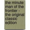 The Minute Man of the Frontier - the Original Classic Edition door W.G. Puddefoot