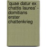 'Quae Datur Ex Chattis Laurea' - Domitians Erster Chattenkrieg door Florian Unzicker