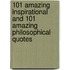 101 Amazing Inspirational and 101 Amazing Philosophical Quotes