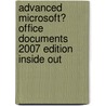Advanced Microsoft� Office Documents 2007 Edition Inside Out by Stephanie Krieger