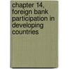 Chapter 14, Foreign Bank Participation in Developing Countries by Gerard Caprio