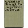 Coaching Von F�Hrungskr�Ften - M�Glichkeiten Und Grenzen by Sean Miller