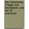 Der Historische R�Diger Von Bechelaren Und Die 37. Aventiure by Franziska Irsigler