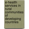 E-Health Services in Rural Communities of Developing Countries by Eyo Essien