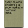 Essay on Allen Ginsberg's 'a Supermarket in California' (1956) door Bastian Wiesemann