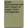 Global Macrotrends and Their Impact on Supply Chain Management door Thomas J. Goldsby