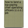 How to Land a Top-Paying Chief Operating Officers (C.O.O.) Job door Jane Snow