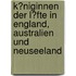 K�Niginnen Der L�Fte in England, Australien Und Neuseeland