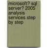 Microsoft� Sql Server� 2005 Analysis Services Step by Step door Stacia Misner