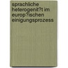 Sprachliche Heterogenit�T Im Europ�Ischen Einigungsprozess by Andreas Strege