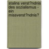 Stalins Verst�Ndnis Des Sozialismus - Ein Missverst�Ndnis? by Stephanie Walter