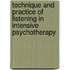 Technique and Practice of Listening in Intensive Psychotherapy
