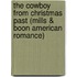 The Cowboy from Christmas Past (Mills & Boon American Romance)