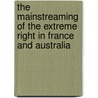 The Mainstreaming of the Extreme Right in France and Australia door Aurélien Mondon