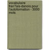 Vocabulaire Fran�Ais-Danois Pour L'Autoformation - 3000 Mots by Andrey Taranov