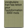 Vocabulaire Fran�Ais-Letton Pour L'Autoformation - 3000 Mots door Andrey Taranov