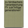 Zu Birnbachers 'Verantwortung F�R Zuk�Nftige Generationen' by Katharina Markmann