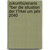 Zukunftszenario �Ber Die Situation Der T�Rkei Um Jahr 2040 door Felicia Brandt