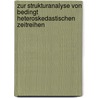 Zur Strukturanalyse Von Bedingt Heteroskedastischen Zeitreihen door Natalie Kulenko