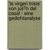 'La Virgen Triste' Von Juli�N Del Casal - Eine Gedichtanalyse by Eva-Maria Witzig
