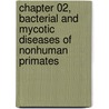 Chapter 02, Bacterial and Mycotic Diseases of Nonhuman Primates door Christian Abee