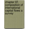 Chapter 07, Composition of International Capital Flows a Survey door Gerard Caprio