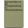 Das Besondere an Der F�Rsorgeerziehung Im Nationalsozialismus by Dirk Neibecker