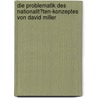 Die Problematik Des Nationalit�Ten-Konzeptes Von David Miller by Michael Eugster