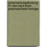 Entscheidungsfindung F�R Den Kauf Einer Plasmaschwei�Anlage door Holger Hufnagel