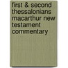 First & Second Thessalonians Macarthur New Testament Commentary by John F. MacArthur