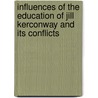 Influences of the Education of Jill Kerconway and Its Conflicts by Denise Ellinger