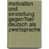Motivation Und Einstellung Gegen�Ber Deutsch Als Zweitsprache