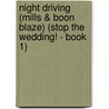 Night Driving (Mills & Boon Blaze) (Stop the Wedding! - Book 1) door Lori Wilde