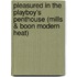 Pleasured in the Playboy's Penthouse (Mills & Boon Modern Heat)