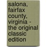 Salona, Fairfax County, Virginia - the Original Classic Edition door Ellen Anderson
