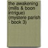 The Awakening (Mills & Boon Intrigue) (Mystere Parish - Book 3)