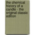 The Chemical History of a Candle - the Original Classic Edition