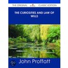 The Curiosities and Law of Wills - the Original Classic Edition by John Proffatt