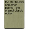 The Star-Treader and Other Poems - the Original Classic Edition door Clark Ashton Smith
