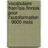 Vocabulaire Fran�Ais-Finnois Pour L'Autoformation - 9000 Mots