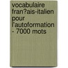 Vocabulaire Fran�Ais-Italien Pour L'Autoformation - 7000 Mots door Andrey Taranov